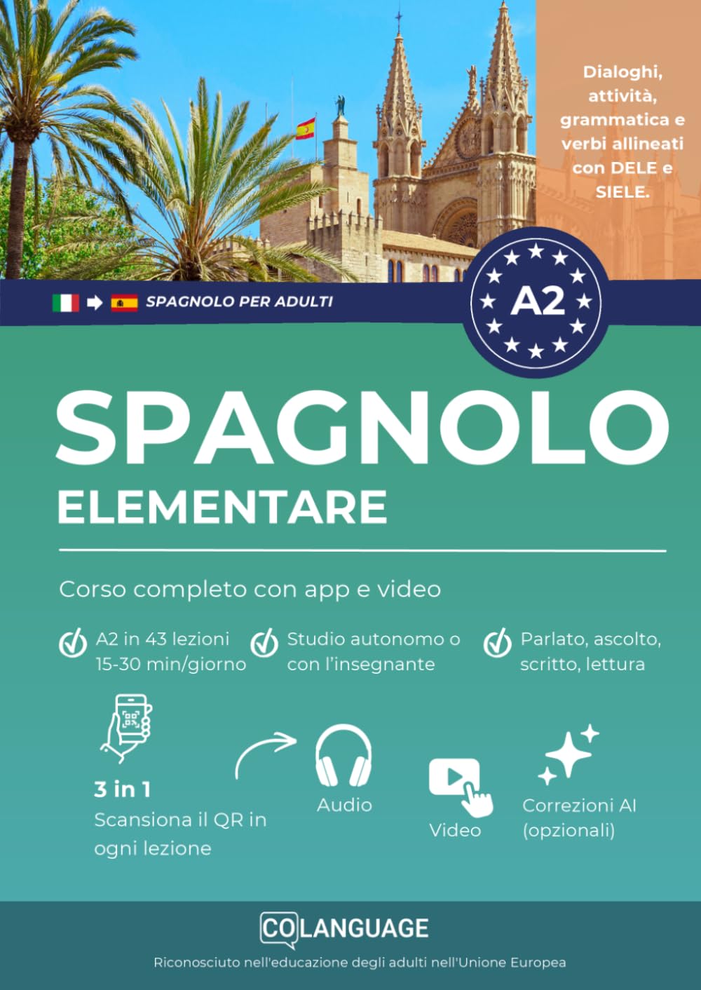 Spagnolo A2 elementare: Corso completo con app e video: Impara lo spagnolo A2. Corso strutturato con dialoghi, esercizi, audio, video ed esercizi. ... al DELE e SIELE.: 2 (Spagnolo per adulti)