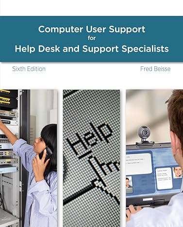 A Guide to Computer User Support for Help Desk and Support Specialists, 6th Edition - Instructor Resources (Instructor Manual + Test Bank + Image Bank + PowerPoint) - img