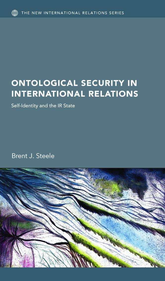Ontological Security in International Relations (New
