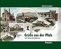 Grüße aus der Pfalz: auf alten Postkarten 3939233625 Book Cover