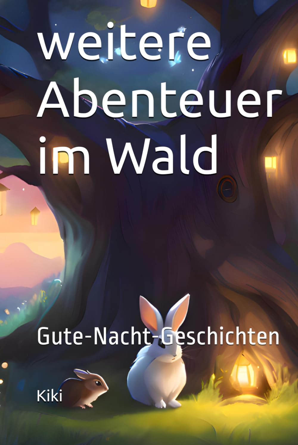 weitere Abenteuer im Wald: Gute-Nacht-Geschichten