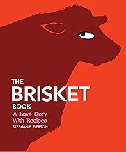 The Brisket Book: A Love Story with Recipes