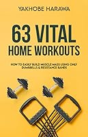 Vista 1 de 63 Vital Home Workouts How To Easily Build Muscle Mass Using Only Dumbbells And Resistance Bands