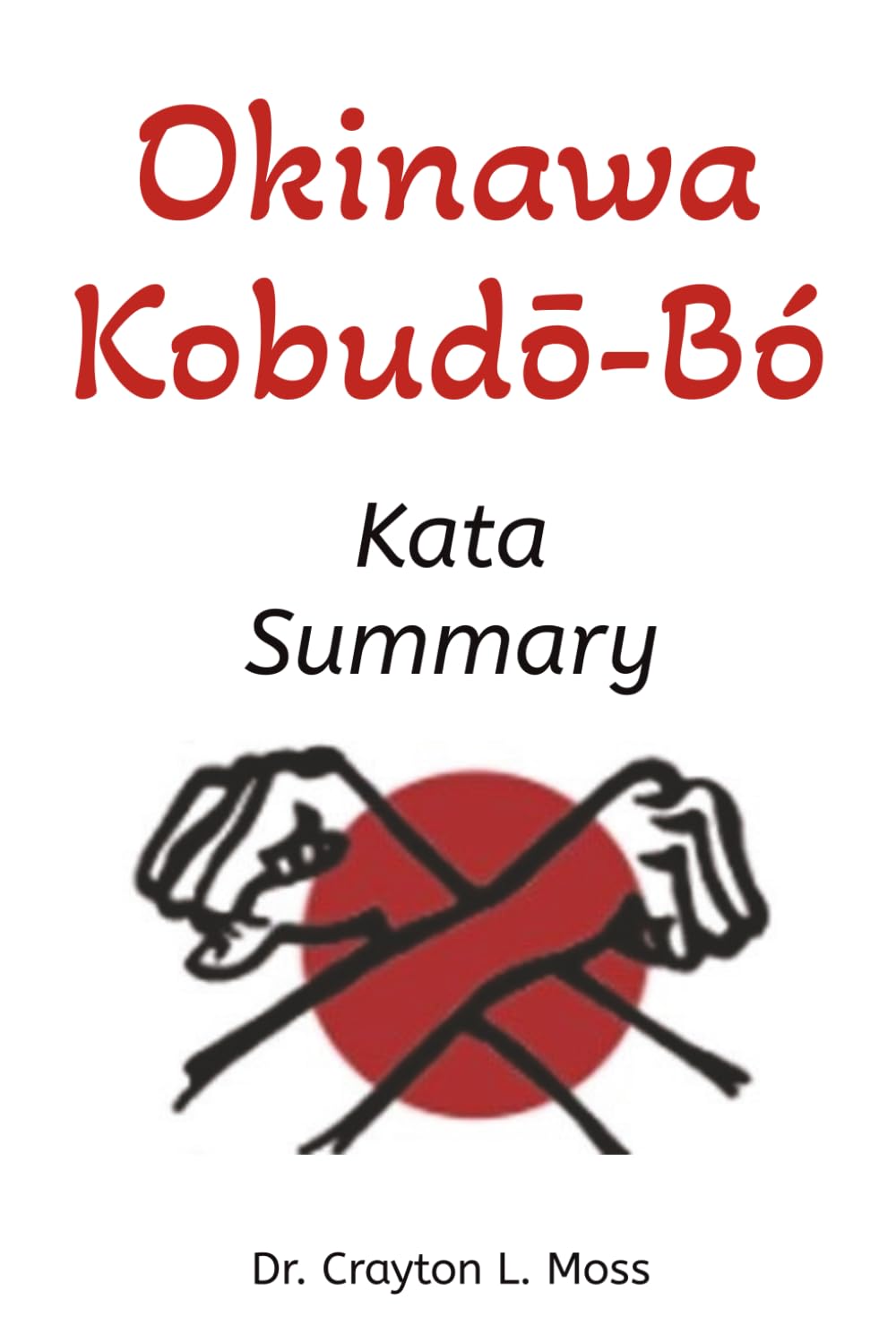 Okinawa Kobudō-Bó: Kata Study Summary