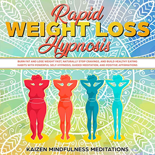 Rapid Weight Loss Hypnosis by Kaizen Mindfulness Meditations episode artwork