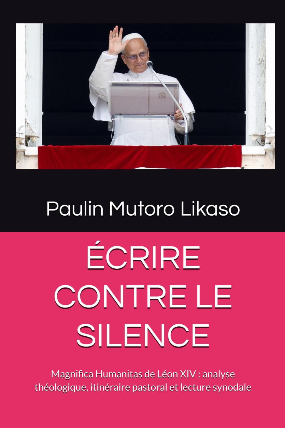 ÉCRIRE CONTRE LE SILENCE: Magnifica Humanitas de Léon XIV : analyse théologique, itinéraire pastoral et lecture synodale