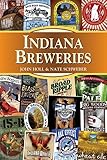Indiana Breweries (Breweries Series)