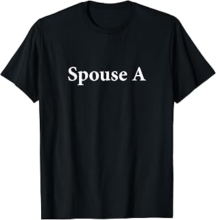 Spouse A Funny Non Binary Same Sex Marriage LGBTQ Gay Shirt T-Shirt