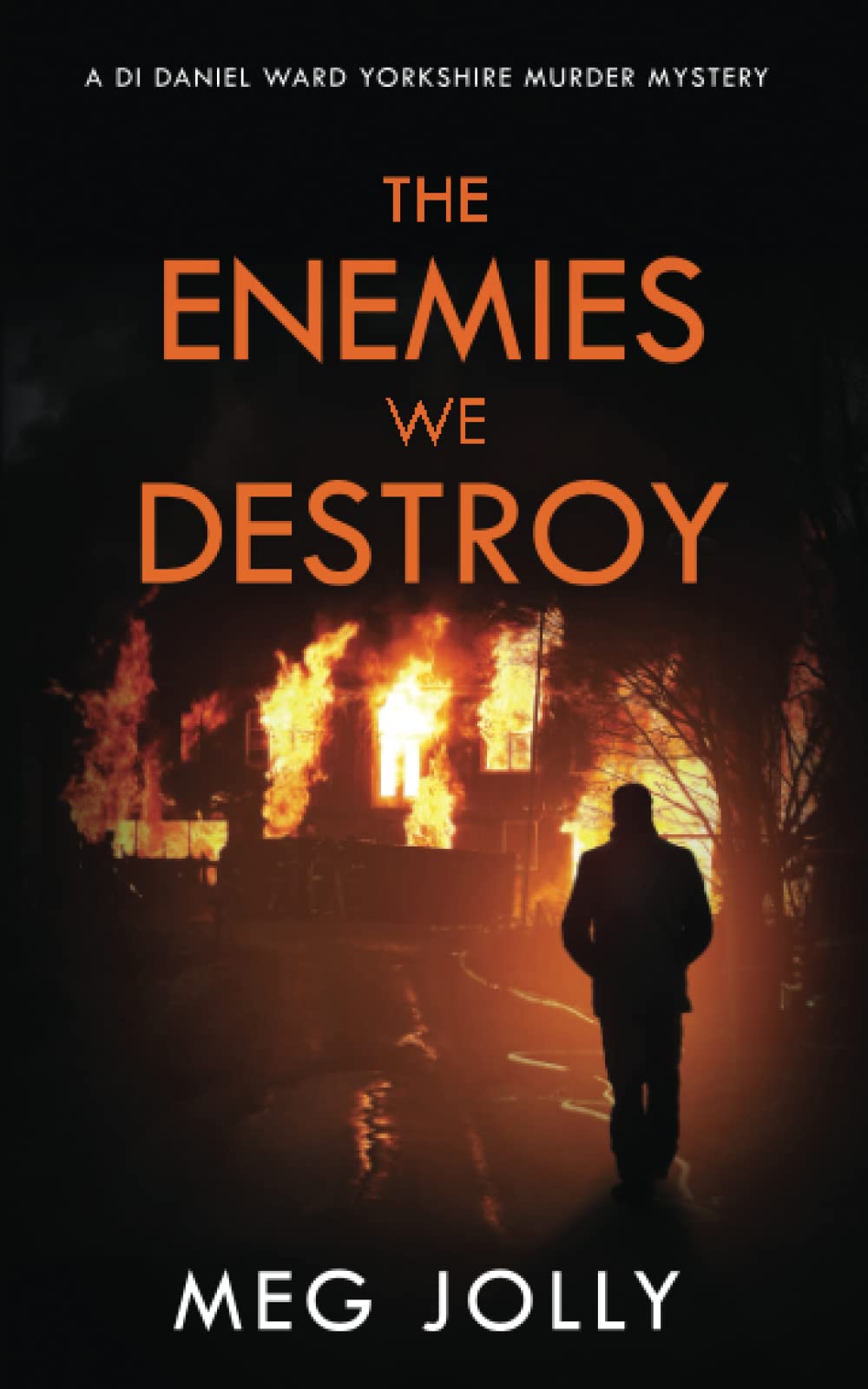 The Enemies We Destroy: A Yorkshire Murder Mystery (DI Daniel Ward Crime Thrillers)