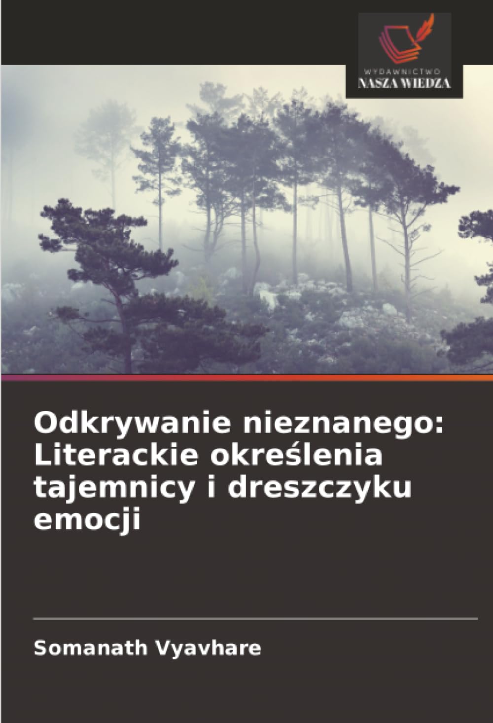 Odkrywanie nieznanego: Literackie okre¿lenia tajemnicy i dreszczyku emocji