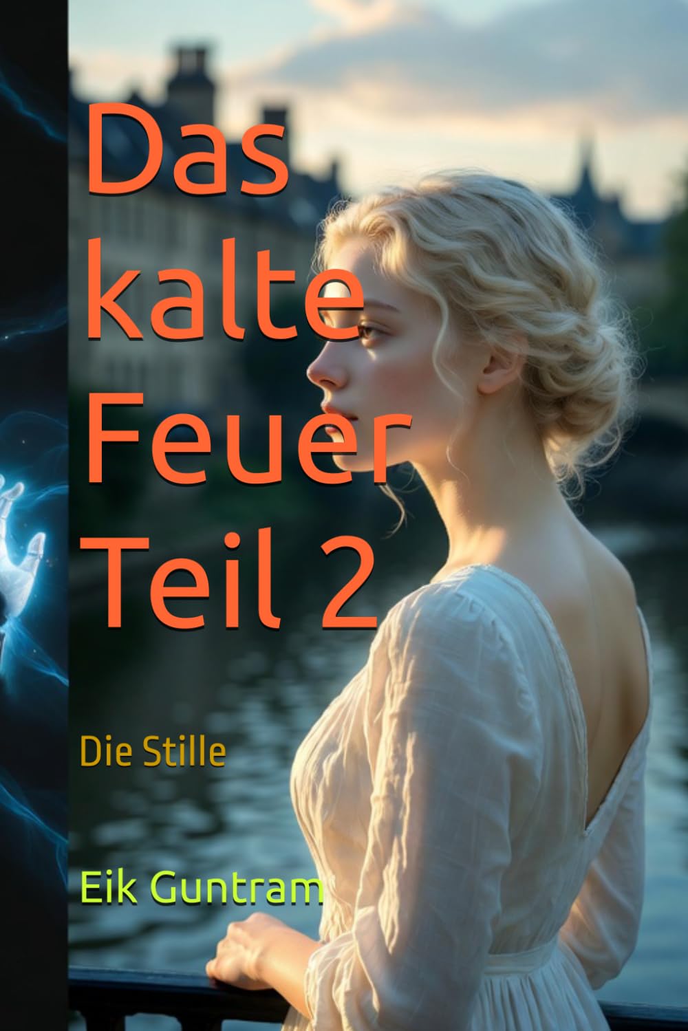 Das kalte Feuer Teil 2: Die Stille