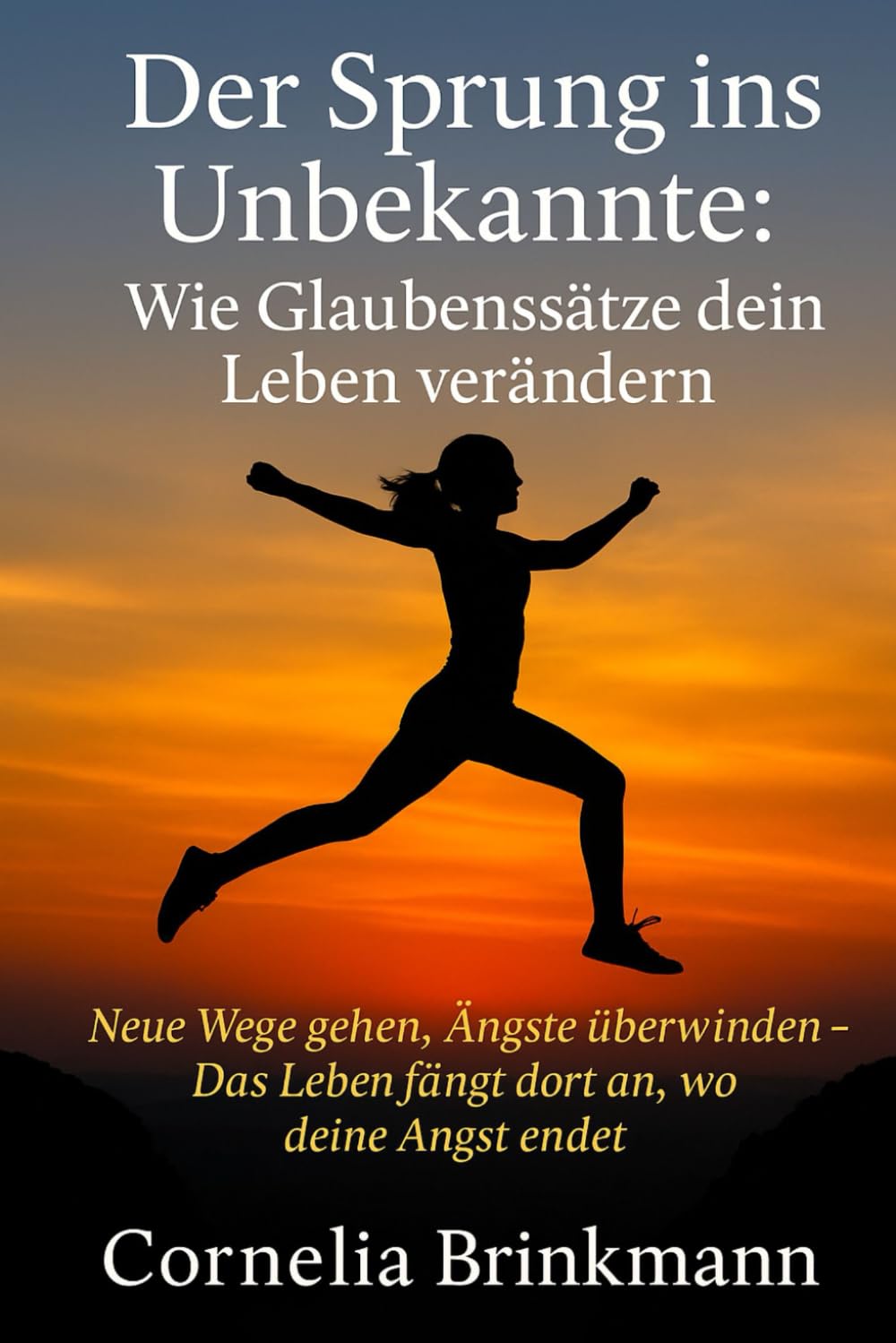 “Der Sprung ins Unbekannte: Wie Glaubenssätze dein Leben verändern": Neue "Wege gehen, Ängste überwinden – Das Leben fängt dort an, wo deine Angst endet.” Dann ist dieses Buch dein Schlüssel.