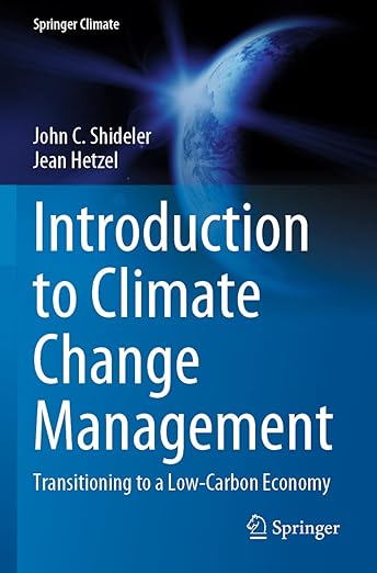 Introduction to Climate Change Management: Transitioning to a Low-Carbon Economy (Springer Climate)