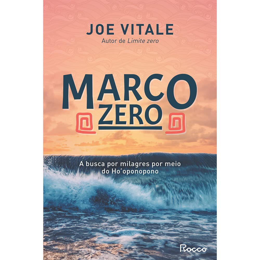 Marco zero: A busca por milagres por meio do Ho'oponopono | Amazon.com.br