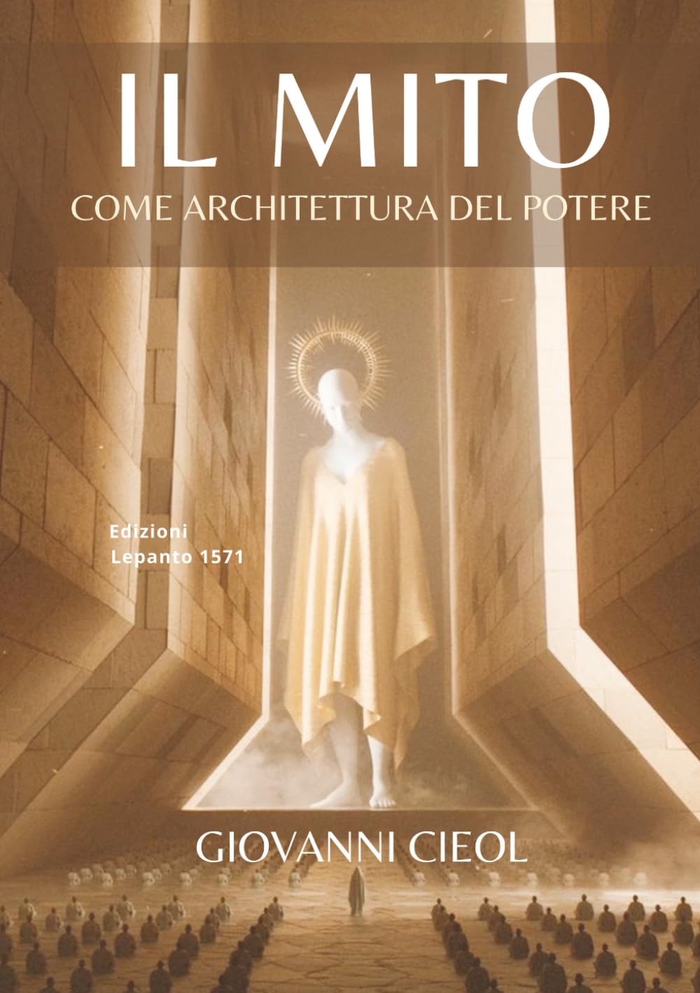 IL MITO: Come architettura del potere