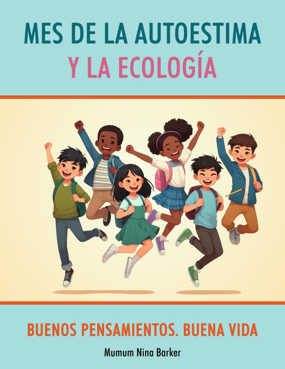 Mes de la Ecología y la Autoestima: Buenos pensamientos. Buena vida.