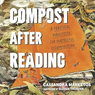 Compost after Reading Audiobook By Cassandra Marketos, Sludge Thunder cover art