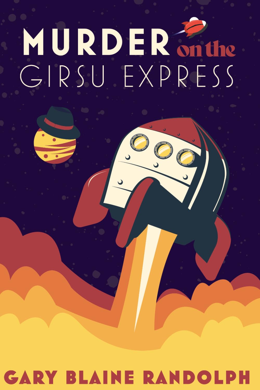 Murder on the Girsu Express: A Sci-Fi Detective Comedy (Galactic Detective Agency)