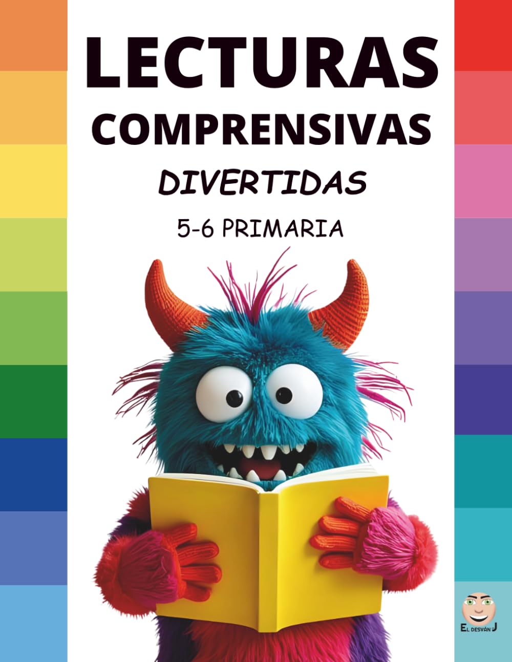 LECTURAS COMPRENSIVAS DIVERTIDAS. Aventuras, juegos y preguntas: 5º - 6º Educación Primaria (Lecturas Comprensivas Divertidas (1.º a 6.º de Primaria))