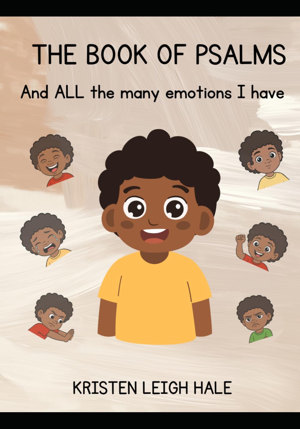 The Book Of Psalms: And The Emotions God Gifts Me (Christian Children's books)