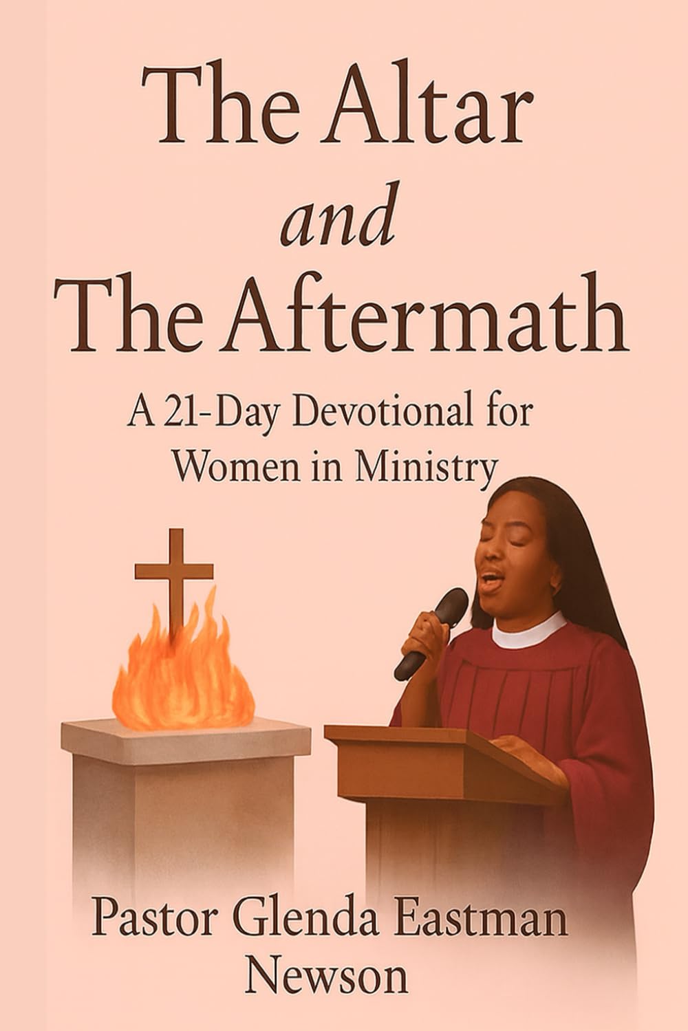 The Altar and The Aftermath: A 21-Day Devotional for Women in Ministry (Fireproof Women Ministry Series)