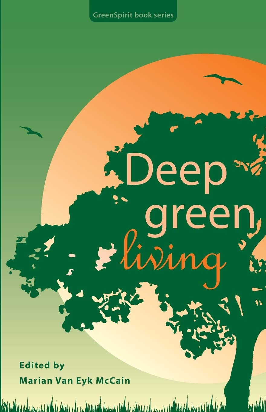 Deep Green Living (GreenSpirit Book Series)
