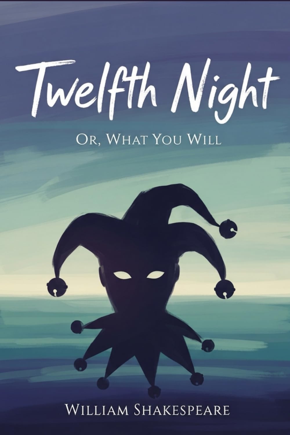 Twelfth Night: Or, What You Will