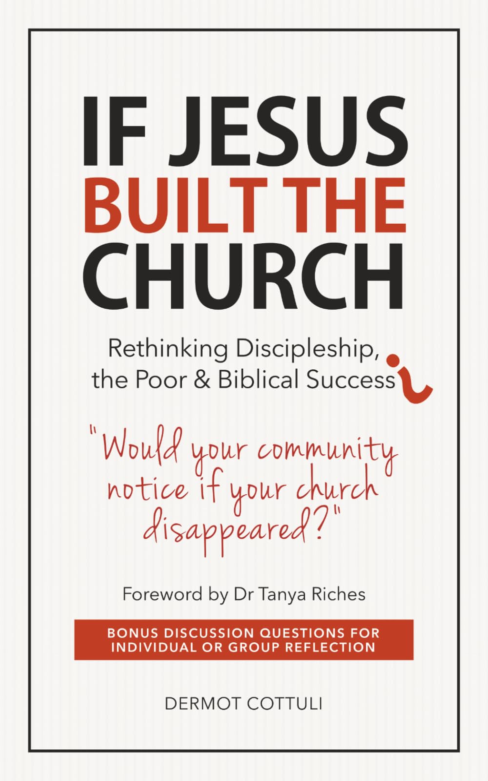 If Jesus Built The Church: Rethinking Discipleship, the Poor & Biblical Success