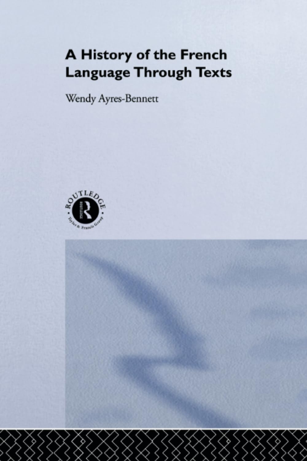 A History of the French Language Through Texts