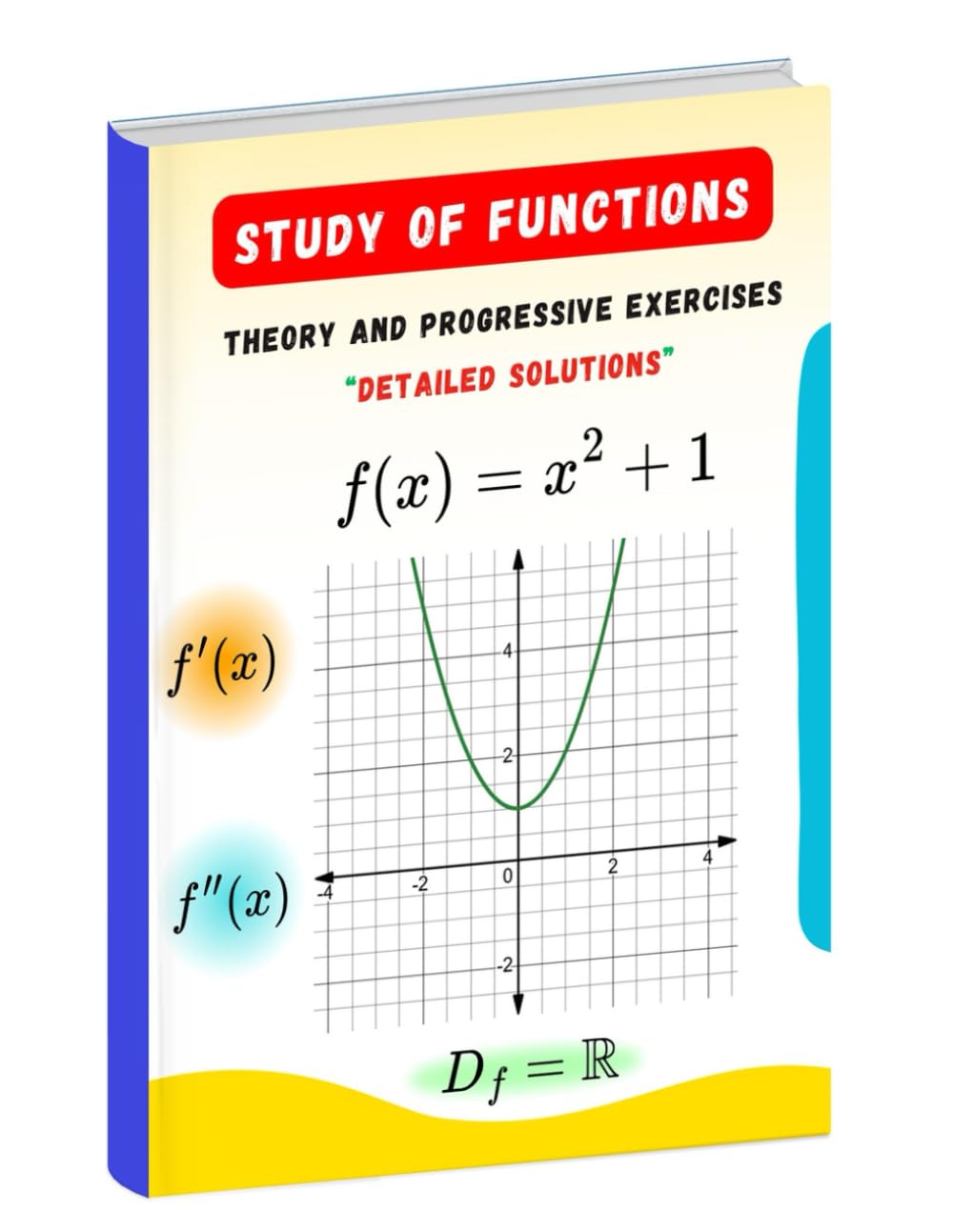 Study of Functions: Theory, Progressive Exercises, and Detailed Solutions