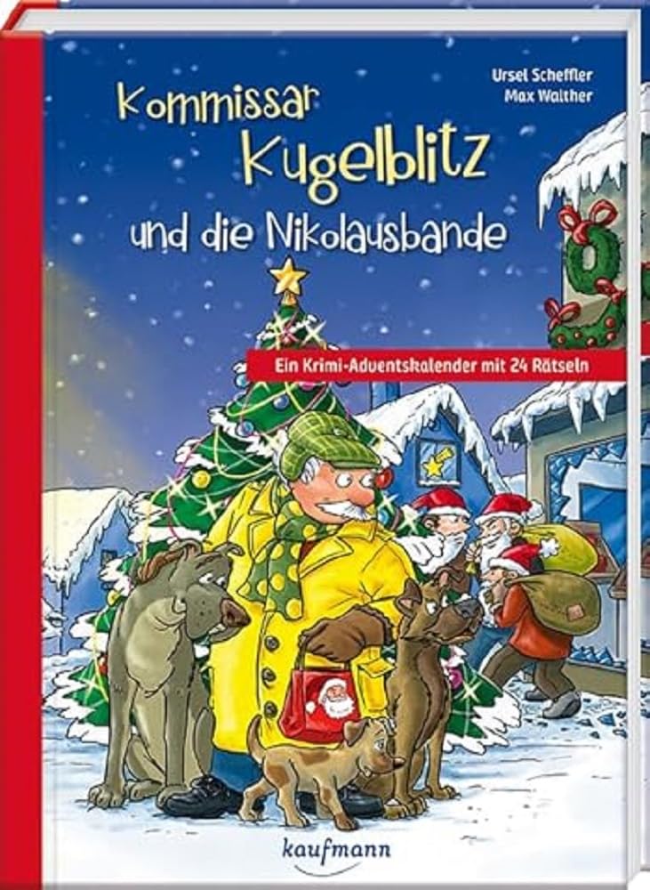 Kommissar Kugelblitz und die Nikolausbande: Ein Krimi-Adventskalender mit 24 Rätseln