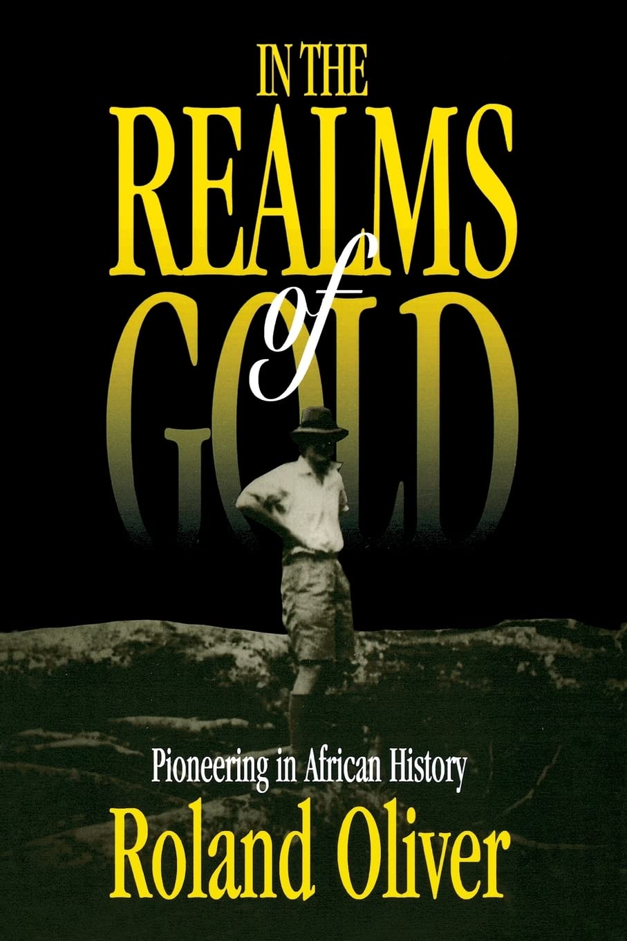 In the Realms of Gold: Pioneering in African History