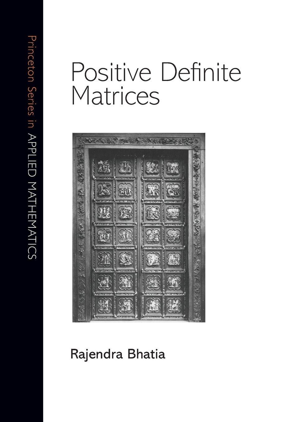 Positive Definite Matrices (Princeton Series in Applied Mathematics): 24