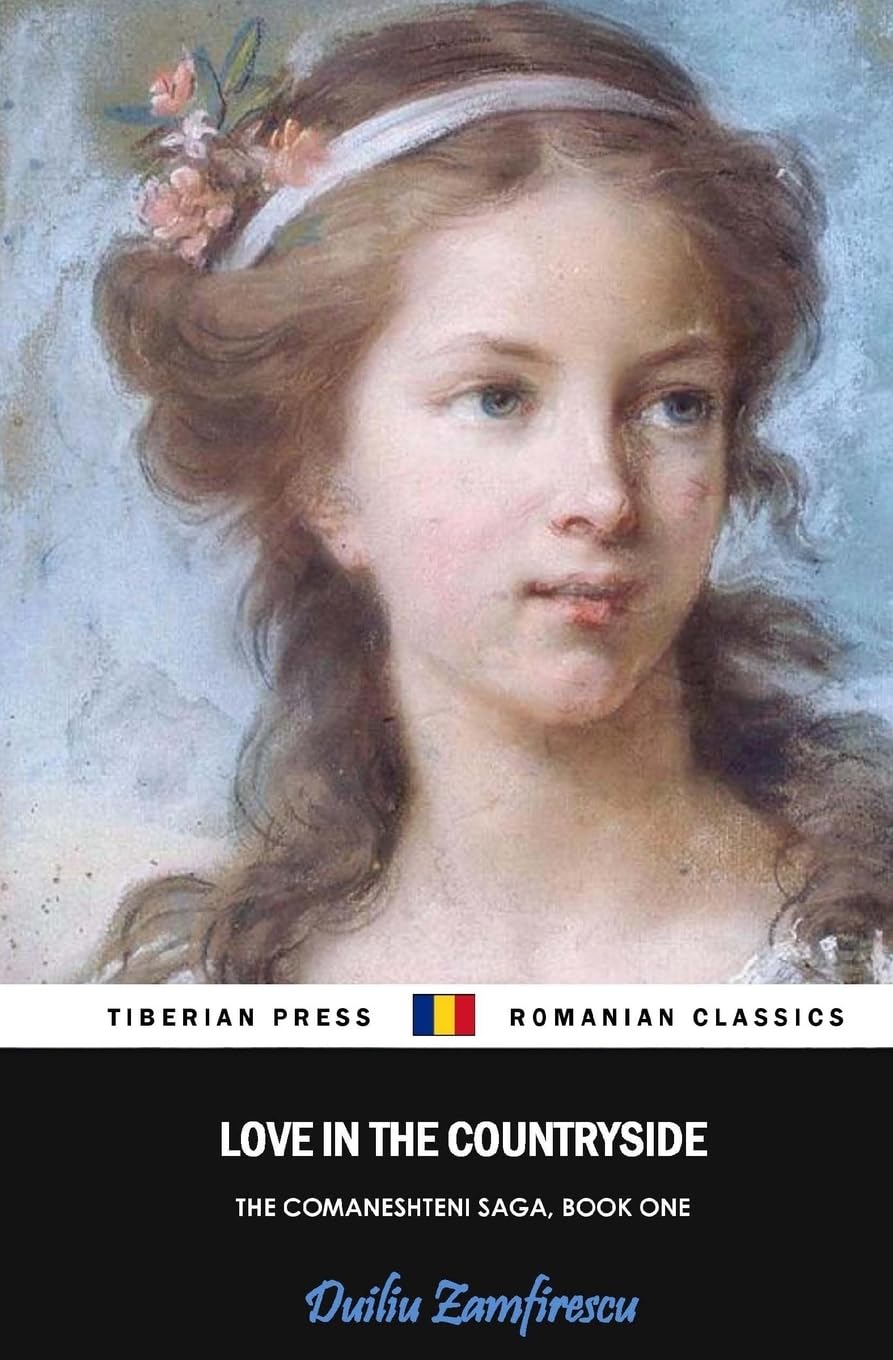 Love in the Countryside: Volume 1 (The Comaneshteni Saga)