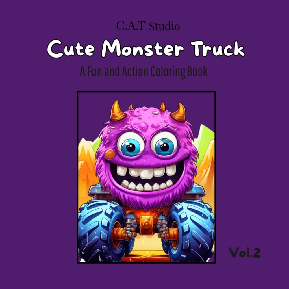 Cute Monster Truck Vol.2: A Fun and Action Coloring Book