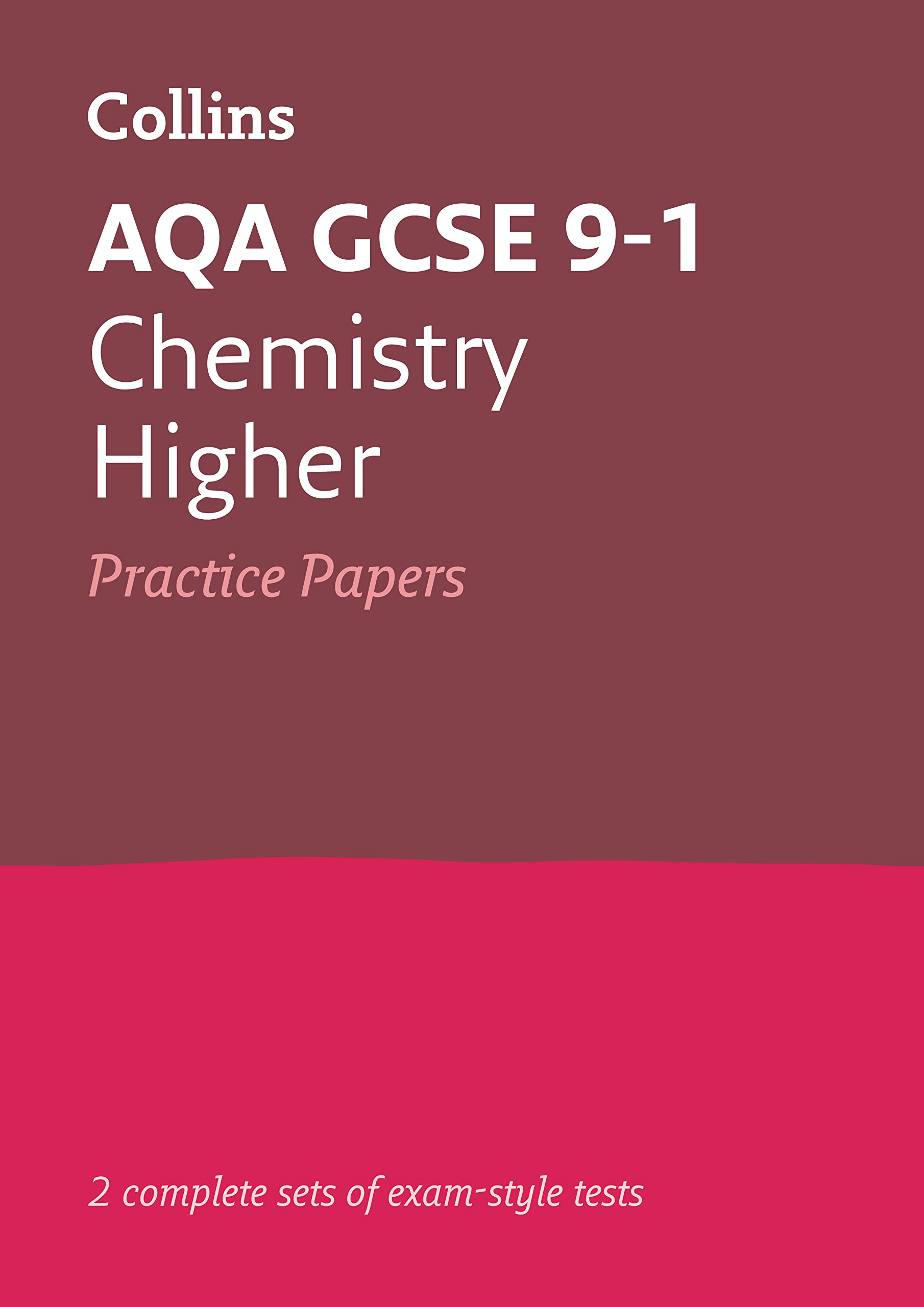 AQA GCSE 9-1 Chemistry Higher Practice Papers: Ideal for home learning, 2022...
