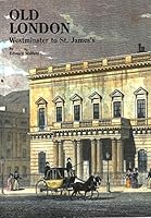 Old London: Westminster to St. James's (Village London Series) 0946619360 Book Cover