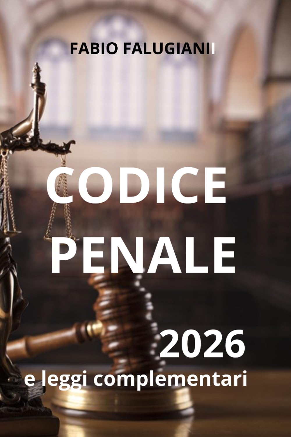 CODICE PENALE 2026: AGGIORNATO AL 26 FEBBRAIO 2026