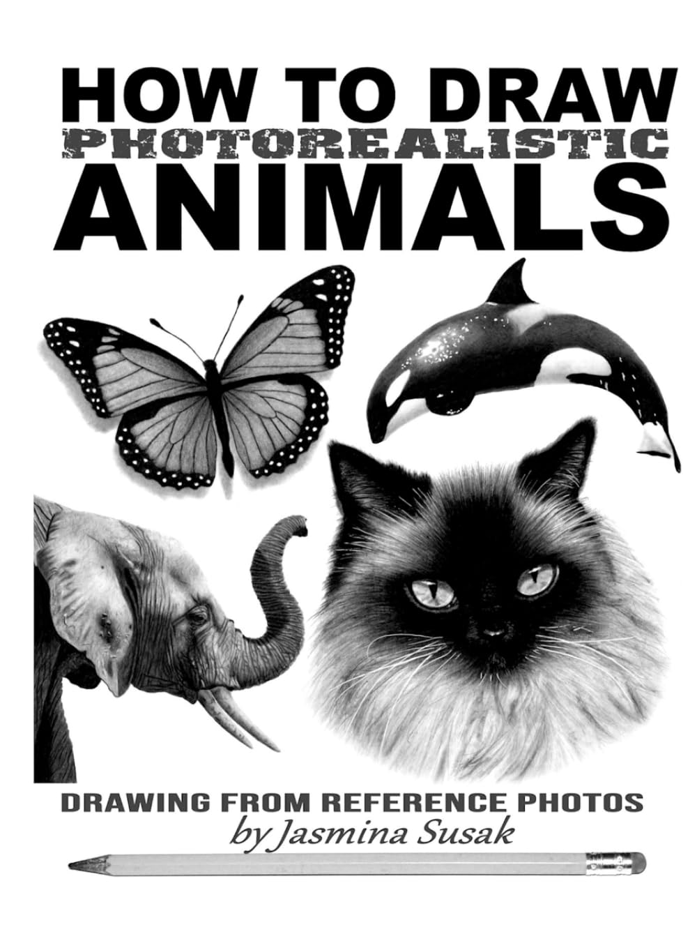 How to Draw Photorealistic Animals: Drawing from Reference Photos (How to Draw Realistically)