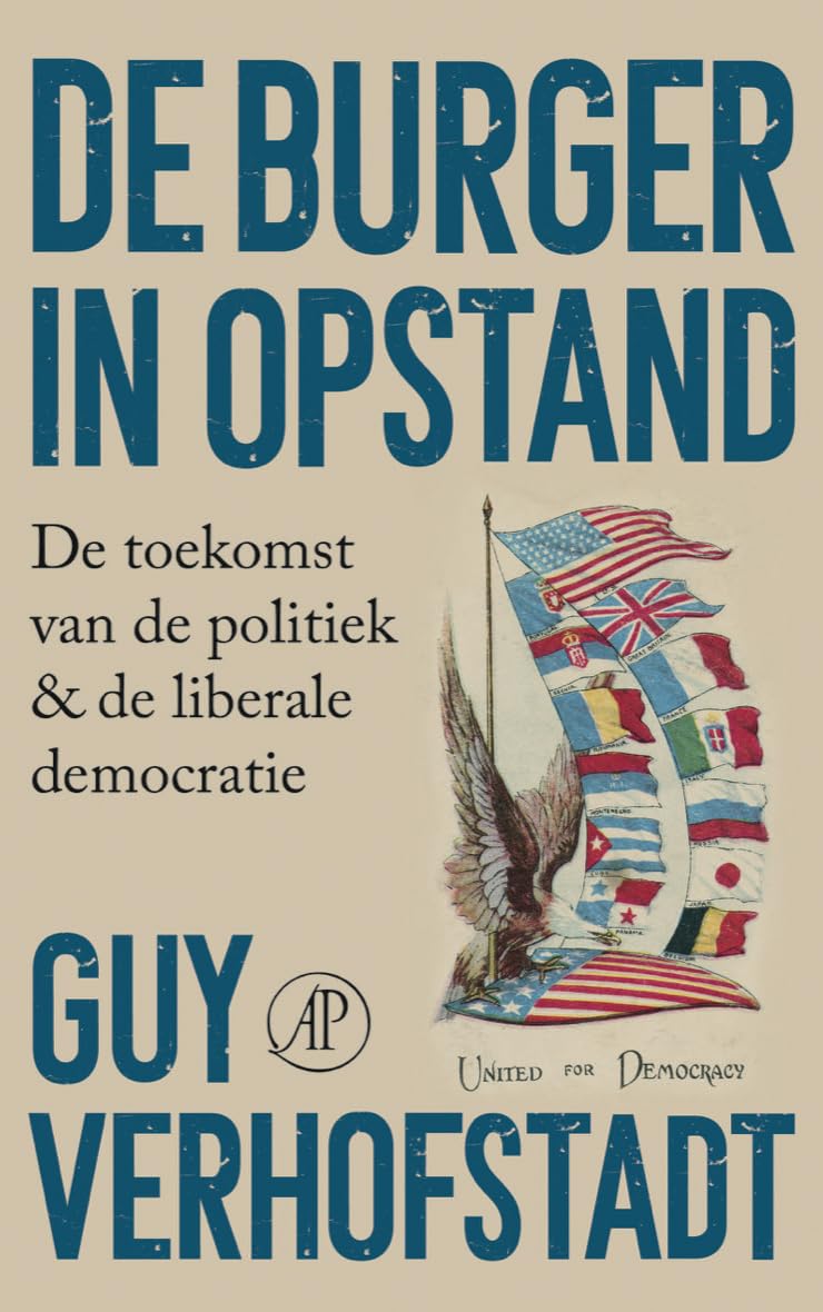 De burger in opstand: de toekomst van de politiek & de liberale democratie