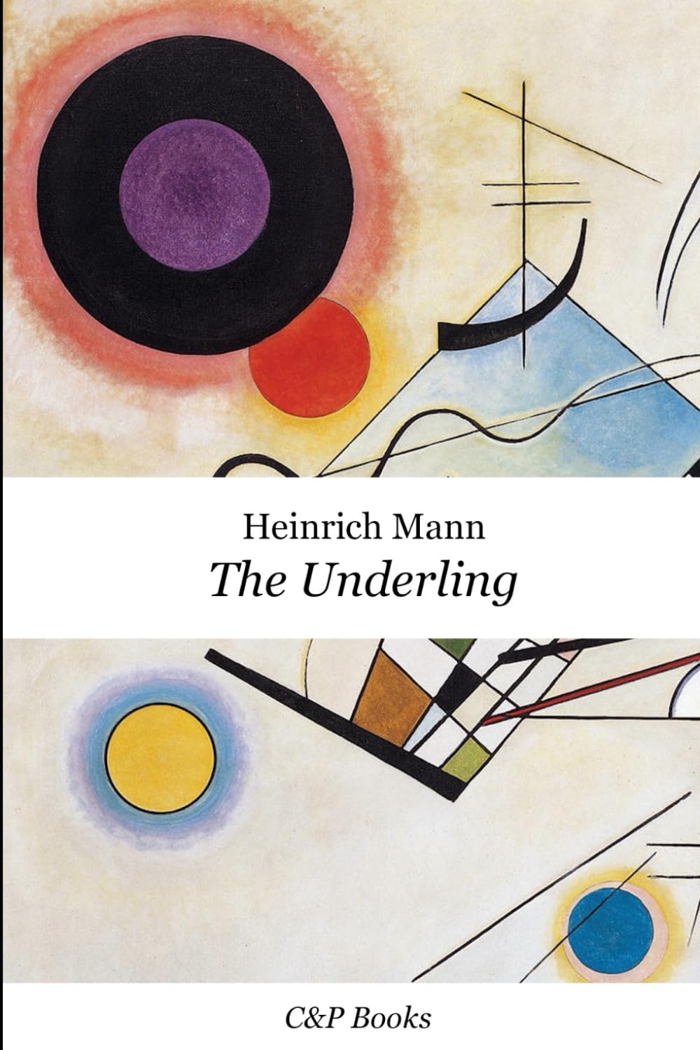 The Underling - Heinrich Mann. Newly translated into English.