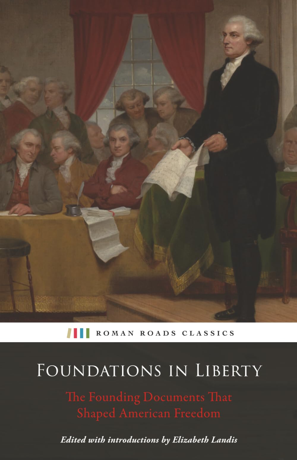 Foundations in Liberty: The Founding Documents That Shaped American Freedom