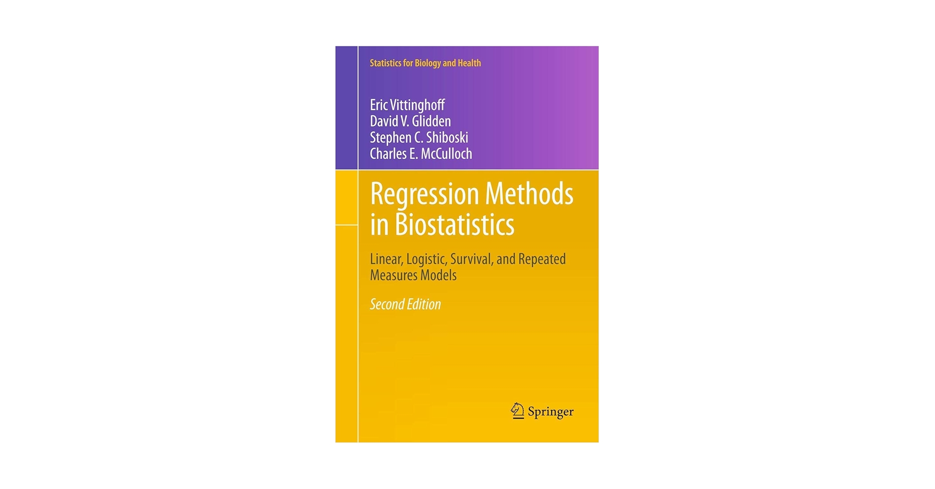 Regression Methods in Biostatistics 第二版 Regression Methods in Biostatistics: Linear, Logistic