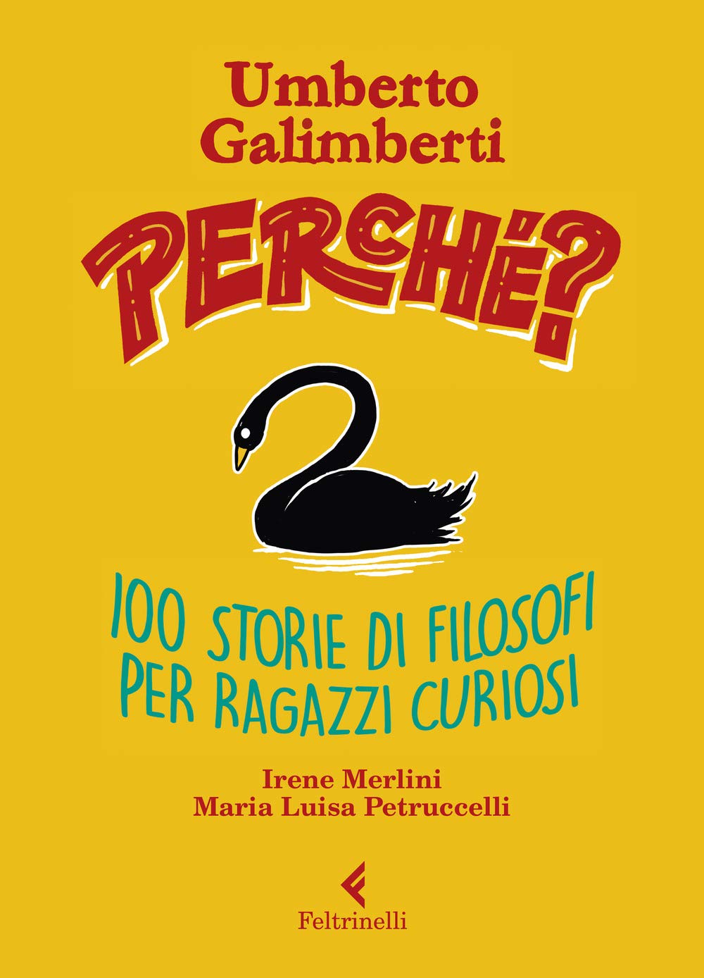 Perché? 100 storie di filosofi per ragazzi curiosi (Feltrinelli kids)