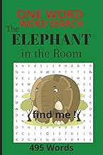One Word -Word Search-The Elephant in the Room: Packed with 495 elephant-sized words, this book is trunk-loads of fun | Find the same word in all puzzles! | 55 puzzles | Solution pages