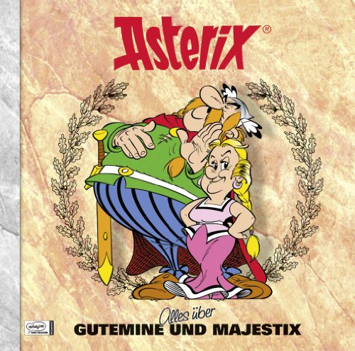 Asterix - Alles über Gutemine und Majestix: Asterix-Characterbooks 09