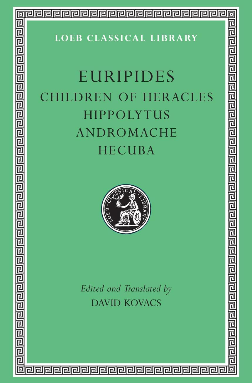 Children of Heracles. Hippolytus. Andromache. Hecuba