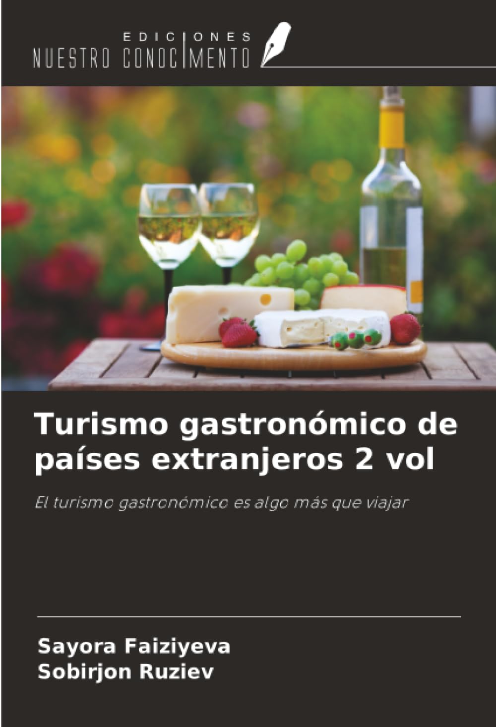 Turismo gastronómico de países extranjeros 2 vol: El turismo gastronómico es algo más que viajar