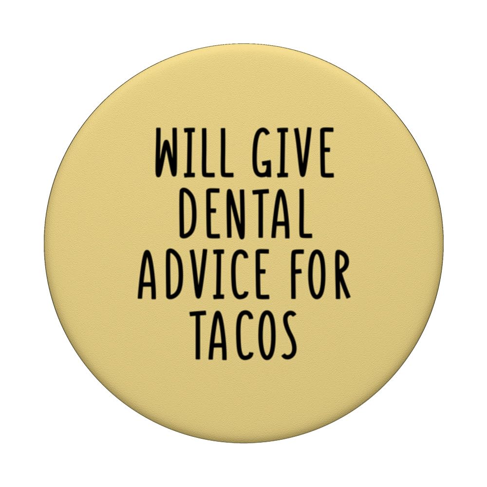 Dental Advice For Tacos Funny Dentist Tacos Lover PopSockets Swappable PopGrip, Black - Image 3