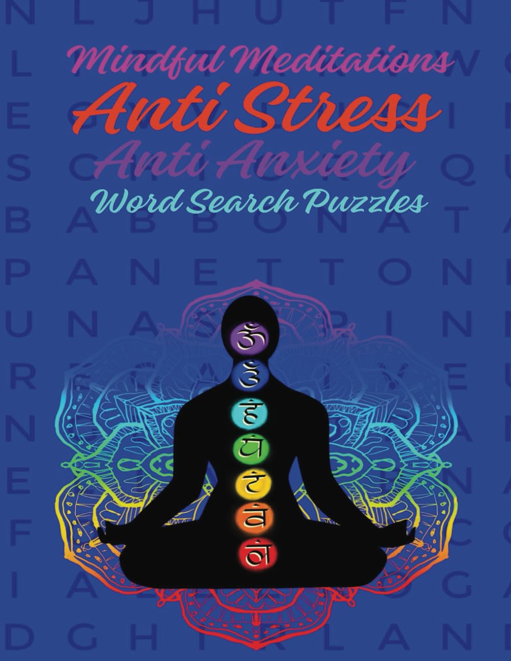 Mindful Meditations Anti Stress Anti Anxiety Word Search Puzzles: 50 Adult Puzzles